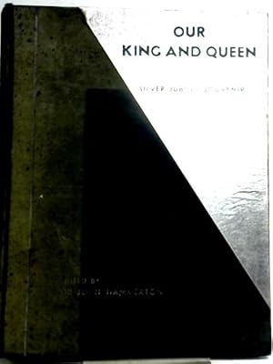 Seller image for Our King and Queen Silver Jubilee Edition for sale by World of Rare Books