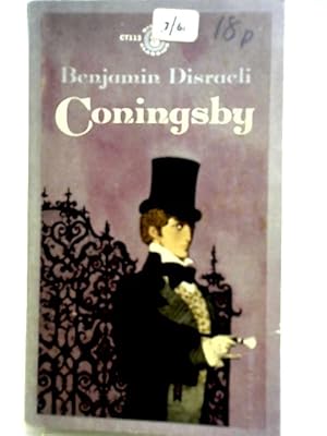 Image du vendeur pour Coningsby;: or, The New Generation mis en vente par World of Rare Books