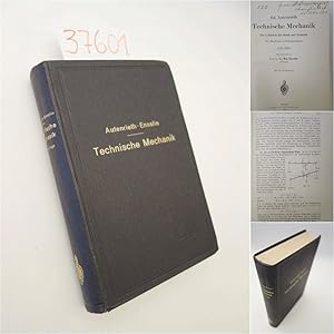 Seller image for Technische Mechanik. Ein Lehrbuch der Statik und Dynamik fr Maschinen- und Bauingenieure. Zweite Auflage neu bearbeitet von Prof.Dr. Ing. Max Enlin in Stuttgart. Mit 297 Textfiguren * s i g n i e r t for sale by Galerie fr gegenstndliche Kunst