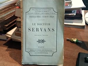 LE DOCTEUR SERVANS - Nouvelle édition.