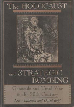 Seller image for The Holocaust and Strategic Bombing: Genocide and Total War in the Twentieth Century for sale by Bij tij en ontij ...