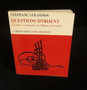 Imagen del vendedor de QUESTIONS D'ORIENT, Frontires et Minorits des Balkans au Caucase. a la venta por Librairie Franck LAUNAI