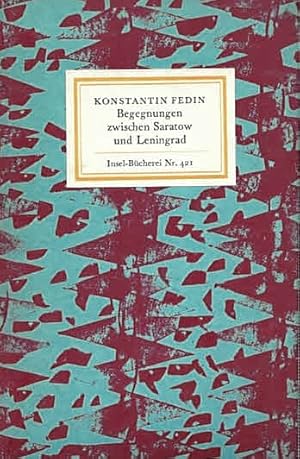 Imagen del vendedor de Begegnungen zwischen Saratow und Leningrad (IB 421). bertragung: Monica Huchel und Georg Schwarz. a la venta por Antiquariat & Buchhandlung Rose