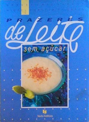 Seller image for PRAZERES DE LEITE SEM AUCAR. for sale by Livraria Castro e Silva