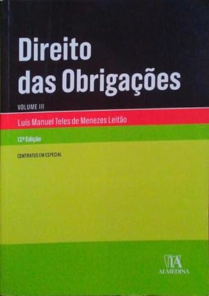 Seller image for DIREITO DAS OBRIGAES, VOLUME III - CONTRATOS EM ESPECIAL. [12. EDIO] for sale by Livraria Castro e Silva