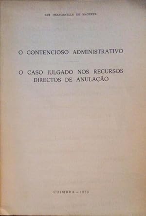 O CONTENCIOSO ADMINISTRATIVO. O CASO JULGADO NOS RECURSOS DIRECTOS DE ANULAÇÃO.