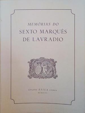MEMÓRIAS DO SEXTO MARQUÊS DE LAVRADIO. [2.ª edição]