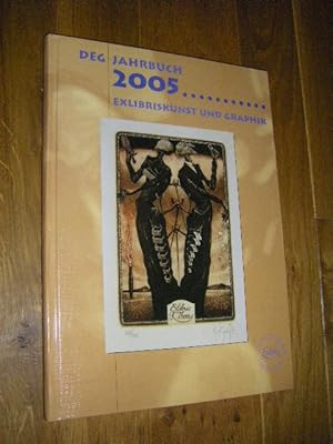 DEG Jahrbuch 2005. ExLibriskunst und Graphik