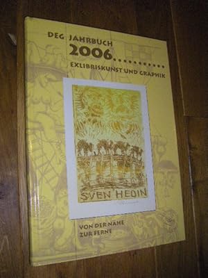 DEG Jahrbuch 2006. ExLibriskunst und Graphik. Von der Nähe zur Ferne