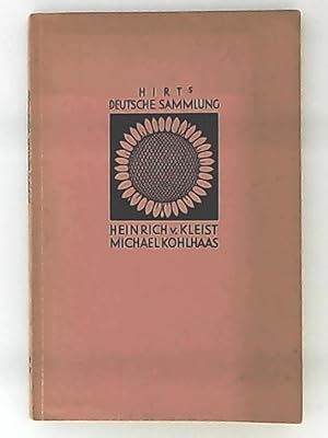 Michael Kohlhaas. Hirts Deutsche Sammlung. Literarische Abteilung.