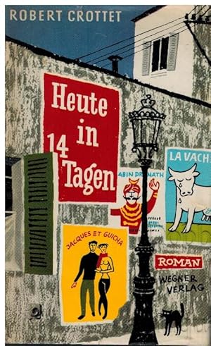 Imagen del vendedor de Heute in vierzehn Tagen ("La vache qui pleure"). Deutsche Erstausgabe. a la venta por Dobben-Antiquariat Dr. Volker Wendt