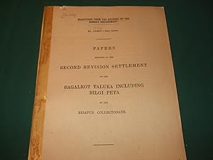 Papers Relating to the Second Revision Settlement of the Bagalkot Taluka Including Bilgi Peta of ...