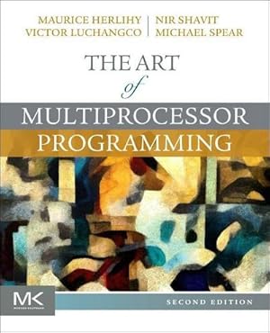 Imagen del vendedor de The Art of Multiprocessor Programming a la venta por AHA-BUCH GmbH