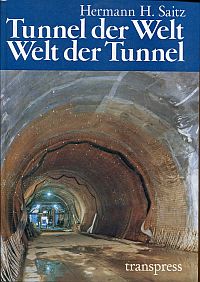 Seller image for Tunnel der Welt - Welt der Tunnel. for sale by Bcher Eule