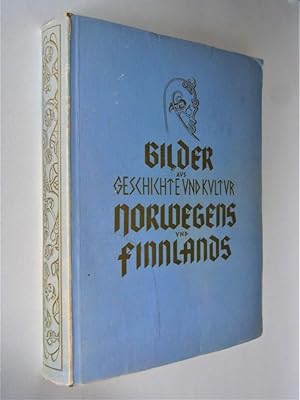 Bild des Verkufers fr Bilder aus der Geschichte und Kultur Norwegens und Finnlands zum Verkauf von Antiquariat-Sandbuckel