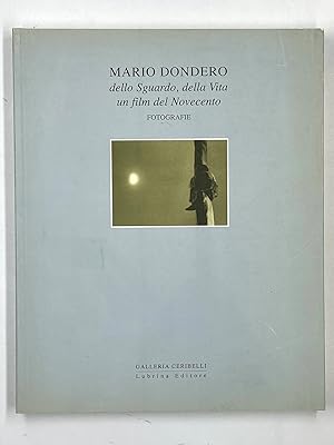 Immagine del venditore per MARIO DONDERO dello Sguardo, della Vita un film del Novecento. Fotografie. venduto da Libreria antiquaria Dedalo M. Bosio