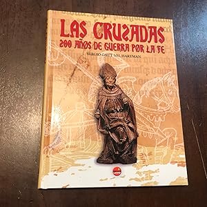 Imagen del vendedor de Las cruzadas. 200 aos de guerra por la fe a la venta por Kavka Libros