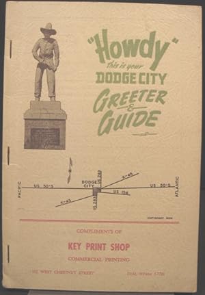 Seller image for Howdy" This is Your Dodge City Greeter & Guide - PROMOTIONAL for sale by K & B Books