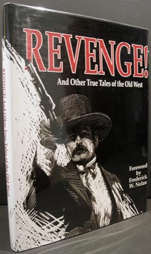 Seller image for Revenge, And Other True Tales of the Old West for sale by K & B Books