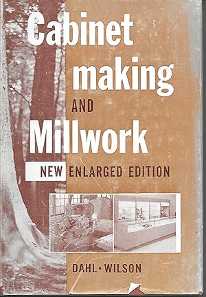 Seller image for Cabinet Making And Millwork Tools, Material, Construction, Layout for sale by Ye Old Bookworm