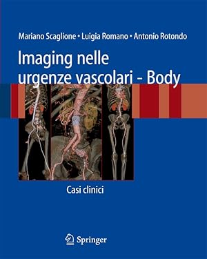 Image du vendeur pour Imaging nelle urgenze vascolari. Body. Casi clinici mis en vente par Libro Co. Italia Srl