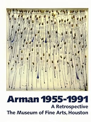 Seller image for Arman, 1955-1991: A Retrospective for sale by LEFT COAST BOOKS