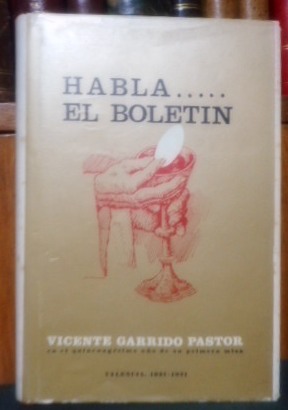 Imagen del vendedor de HABLA EL BOLETN segunda edicin aumentada a la venta por Libros Dickens