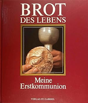 Seller image for Brot des Lebens : meine Erstkommunion. hrsg. von Sebastian Bock for sale by Logo Books Buch-Antiquariat