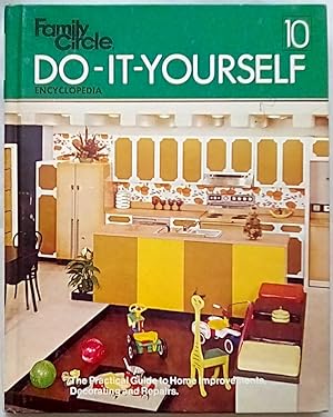 Family Circle Do-It-Yourself Encyclopedia Volume 10