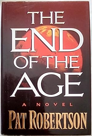 The End of the Age: A Novel