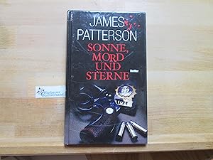 Bild des Verkufers fr Sonne, Mord und Sterne : [ein Alex-Cross-Roman]. James Patterson. Dt. von Edda Petri zum Verkauf von Antiquariat im Kaiserviertel | Wimbauer Buchversand