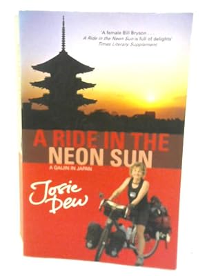 Imagen del vendedor de A Ride In The Neon Sun: A Gaijin in Japan a la venta por World of Rare Books