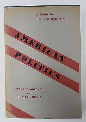 American Politics: A Study in Political Dynamics