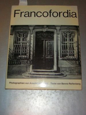 Image du vendeur pour Francofordia / Genius loci. Photographien von Anselm Jaenicke. Texte von Benno Reifenberg. / Photographien von Anselm Jaenicke. Texte von Gnther Vogt. mis en vente par Antiquariat Jochen Mohr -Books and Mohr-