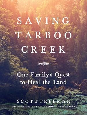 Seller image for Saving Tarboo Creek : One Family's Quest to Heal the Land for sale by GreatBookPricesUK