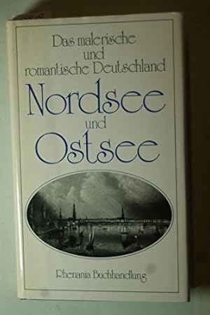 Seller image for Nordsee und Ostsee. - Das malerische und romantische Deutschland. Mit 55 Stahlstichen. for sale by Antiquariat Jochen Mohr -Books and Mohr-
