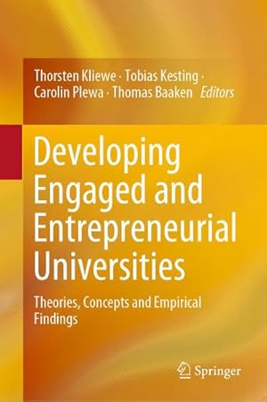 Bild des Verkufers fr Developing Engaged and Entrepreneurial Universities : Theories, Concepts and Empirical Findings zum Verkauf von AHA-BUCH GmbH