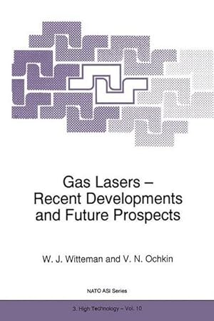 Bild des Verkufers fr Gas Lasers - Recent Developments and Future Prospects zum Verkauf von AHA-BUCH GmbH