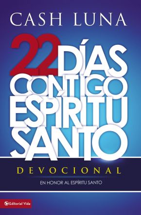Imagen del vendedor de 22 das contigo, Espritu Santo: Devocional (Spanish Edition) a la venta por ChristianBookbag / Beans Books, Inc.