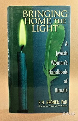 Seller image for Bringing Home the Light: A Jewish Woman's Handbook of Rituals for sale by Post Horizon Booksellers