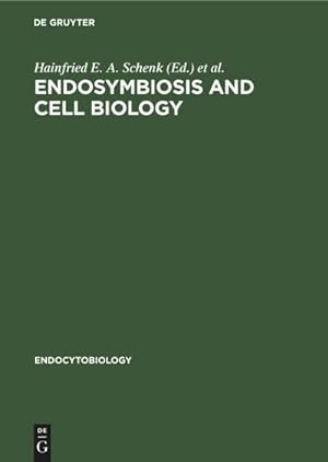 Bild des Verkufers fr Endosymbiosis and cell biology : A synthesis of recent research. Proceedings of the International Colloquium on Endosymbiosis and Cell Research, Tbingen, April 1980 zum Verkauf von AHA-BUCH GmbH