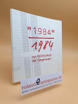 Bild des Verkufers fr "1984" 1984 zur Wirklichkeit der Gegenwart. zum Verkauf von Roland Antiquariat UG haftungsbeschrnkt