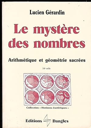 Imagen del vendedor de Le mystre des nombres Arithmtique et Gomtrie sacres 14e mille a la venta por LES TEMPS MODERNES