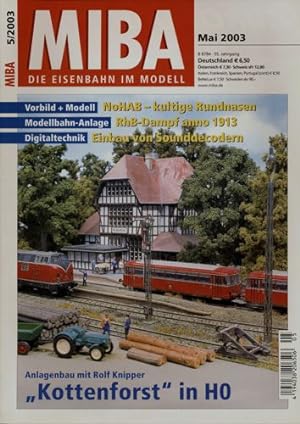 MIBA. Die Eisenbahn im Modell Heft 5/2003 (Mai 2003): "Kottenforst" in H0. Anlagenbau mit Rolf Kn...