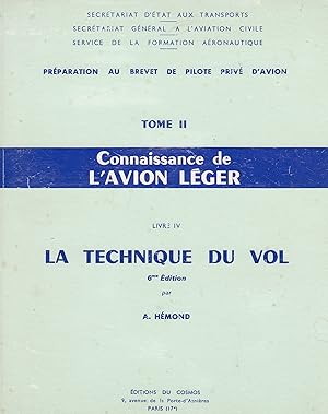 Connaissance de l'avion léger - tome II, livre IV - La technique du vol.