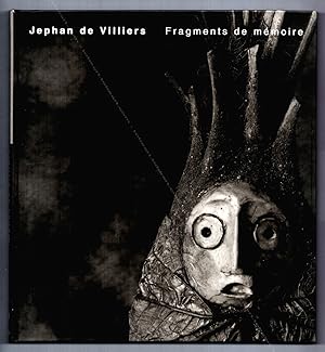 Jephan de VILLIERS. Fragments de mémoire.