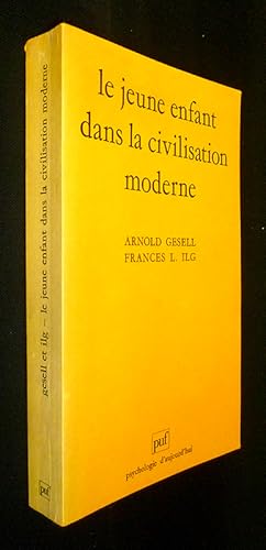 Image du vendeur pour Le Jeune enfant dans la civilisation moderne mis en vente par Abraxas-libris