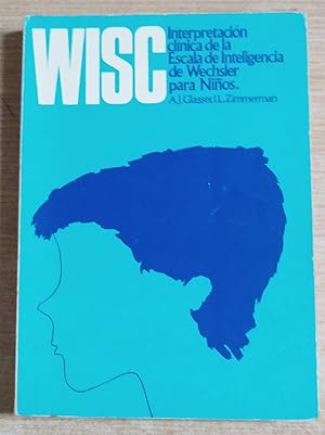 Image du vendeur pour WISC - INTERPRETACION CLINICA DE LA ESCALA DE INTELIGENCIA DE WECHSLER PARA NIOS mis en vente par Gibbon Libreria