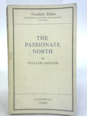 Bild des Verkufers fr The Passionate North zum Verkauf von World of Rare Books