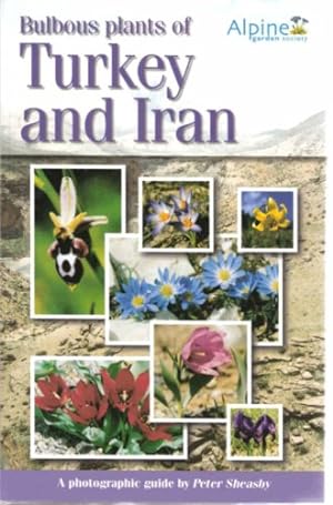 Immagine del venditore per Bulbous Plants of Turkey and Iran (including the adjacent Greek Islands), A photographic guide. venduto da Grimbergen Booksellers